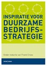 Inspiratie voor duurzame bedrijfsstrategie - Frank G.H. Croes - 9789089536563