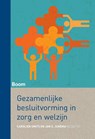 Gezamenlijke besluitvorming in zorg en welzijn - Carolien Smits ; Jan S. Jukema - 9789089538000