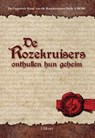 De Rozekruisers onthullen hun geheim - De Opperste Raad van de Rozekruisers Orde AMORC - 9789089540706