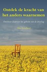 Ontdek de kracht van het anders waarnemen - Otto Verschoof - 9789089547309