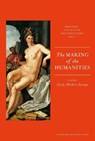 The Making of the Humanities - Rens Bod ; Jaap Maat ; Thijs Weststeijn - 9789089642691