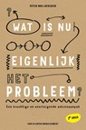 Wat is nu eigenlijk het probleem? - Peter van Loevezijn - 9789089653505