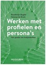 Werken met profielen en persona's - Boudewijn Bugter ; Natanja de Bruin - 9789089653970