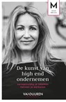 De kunst van high end ondernemen - Meriam Slijkerman - 9789089655295