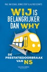 Wij is belangrijker dan Why - Paul van Schaik ; Alfred Schmits ; Dennis Stout - 9789089655769