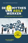 De tien mythes van Agile werken - Harry Valkink ; Giovanni Dhondt - 9789089655967
