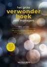 Het grote verwonderboek voor managers - Elleke van Gelder - 9789089656315