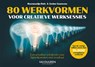 80 werkvormen voor creatieve werksessies - Josine Gouwens ; Rozemarijn Dols - 9789089657121