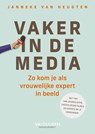 Vaker in de media - Janneke van Heugten - 9789089657268
