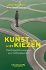 De kunst van niet kiezen - Danny Mullenders - 9789089657688