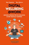 Digital wellbeing @ work - Rita Zijlstra ; Rijn Vogelaar - 9789089658029