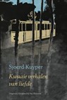 Kwaaie verhalen van liefde - Sjoerd Kuyper - 9789089671547