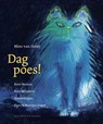 Dag poes! - Mies van Hout ; Bette Westera ; Koos Meinderts ; Sjoerd Kuyper ; Hans & Monique Hagen - 9789089672353