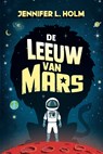 De leeuw van Mars - Jennifer Holm - 9789089674050