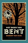 Het boek van Bent - Robert van Dijk - 9789089675095