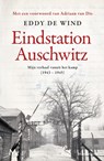 Eindstation Auschwitz - Eddy de Wind - 9789089682918