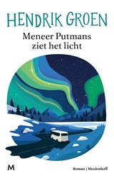 Meneer Putmans ziet het licht, Hendrik Groen -  - 9789089682925