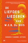 De liefdesliederen van W.E.B. Du Bois - Honorée Fanonne Jeffers - 9789089683014