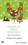 Voordat we elkaar kwijtraken - Toshikazu Kawaguchi - 9789089683304