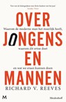 Over jongens en mannen - Richard Reeves - 9789089683434