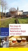Reis langs de abdijbieren in Nederland en België en hun abdijen - Fedor Vogel ; Frank Stoute - 9789089721181