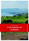 In het voetspoor van de Messias - Rob G.A. Kurvers - 9789089721426