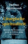 Liturgische spiritualiteit - Thomas Quartier - 9789089721648