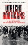 Utrecht hooligans - Daniel M. van Doorn ; Evert van der Zouw - 9789089750303