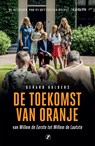 De toekomst van Oranje - Gerard Aalders - 9789089753960