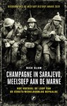 Champagne in Sarajevo, meelsoep aan de Marne - Rick Blom - 9789089754943