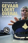 Gevaar loert overal - Klaas Wilting - 9789089755445