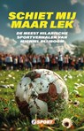 Schiet mij maar lek - Michiel Blijboom - 9789089756060
