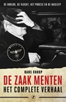 De zaak Menten, het complete verhaal - Hans Knoop - 9789089758606