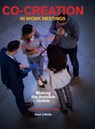 Co-creation in work meetings - Tonnie van der Zouwen - 9789089840516