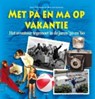 Met pa en ma op vakantie - BOTERMANS, Jack / Grinsven, Wim van - 9789089893314