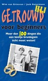 Getrouwd voor beginners / Hij - GRINSVEN, Wim van & BOTERMANS, Jack - 9789089893413