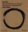 D.O.M. de ontdekking van nieuwe Braziliaanse ingredienten - Alex Atala - 9789089895844