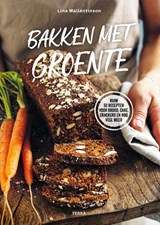 Bakken met groente, Lina Wallentinson -  - 9789089898784