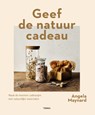 Geef de natuur cadeau - Angela Maynard - 9789089899347