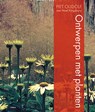 Ontwerpen met planten - Piet Oudolf ; Noel Kingsbury - 9789089899682