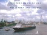 Rotterdam en de zee - Bram Oosterwijk ; Eppo W. Notenboom - 9789090198828