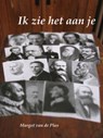Ik zie het aan je - M.N.A.M. van de Plas - 9789090241555