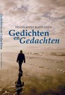 Gedichten en gedachten - Frans-Jozef Bastianen - 9789090280493