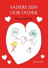 Vaders zijn ook ouder - Mark Schell - 9789090326511