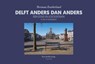 Delft Anders dan Anders - Herman Zonderland - 9789090336909