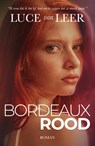 Bordeauxrood - Luce van Leer - 9789090346465