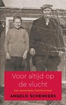 Voor altijd op de vlucht - Angelo Schenkers - 9789090349978