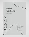 On my way home - Elise Crutzen - 9789090366593