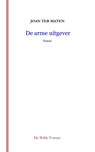 De arme uitgever - Joan Ter Maten - 9789090380094