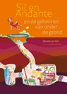 Sil en Andante en de geheimen van onder de grond - Marieke van Riel - 9789090384573